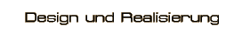 Design und Realisierung